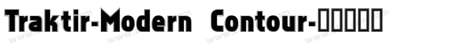 Traktir-Modern Contour字体转换